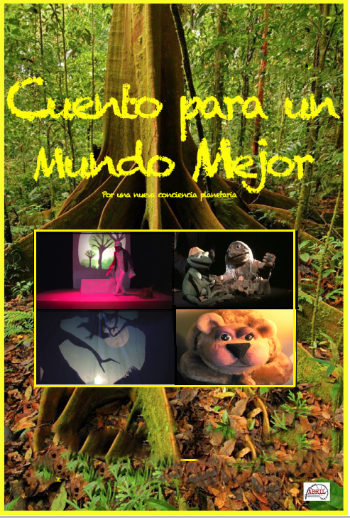 Cuento para un Mundo mejor, de Abril producciones