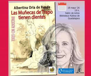 Presentación del libro "Las muñecas de trapo tienen dientes", de Albertina Oria de Rueda