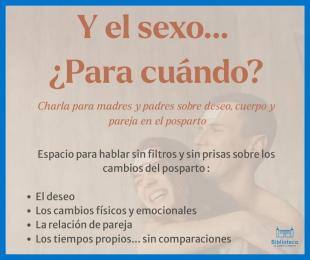 Y el sexo... ¿para cuándo? Charla para madres y, sobre todo, padres sobre deseo, cuerpo y pareja en el posparto, por Esther Delgado