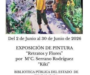 Exposición de pinturas: "Retratos y flores" por Mª Carmen Serrano Rodríguez