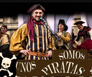 SOMOS UNOS PIRATAS