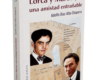 “Lorca y Maroto, una amistad entrañable” de Adolfo Díaz-Albo Chaparro
