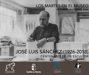 Cartel JOSÉ LUIS SÁNCHEZ (1926-2918). CENTENARIO DE UN ESCULTOR